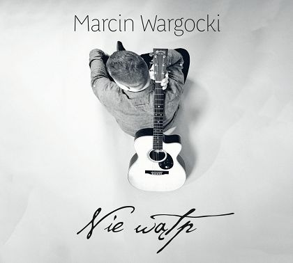 Marcin Wargocki - Nie wątp CD