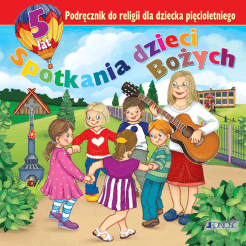 5-latki "Spotkania dzieci Bożych" Podręcznik do nauki religii
