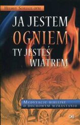 Ja jestem ogniem Ty jesteś wiatrem