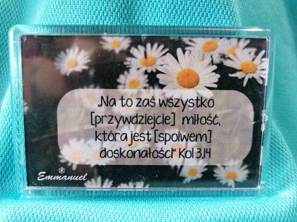 Magnes akrylowy 7,5 x 5 cm Na to zaś wszystko przywdziejcie miłość ....