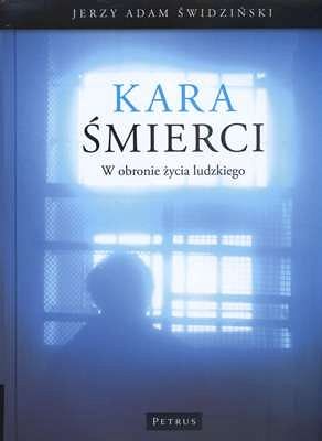 Kara Śmierci. W obronie życia ludzkiego