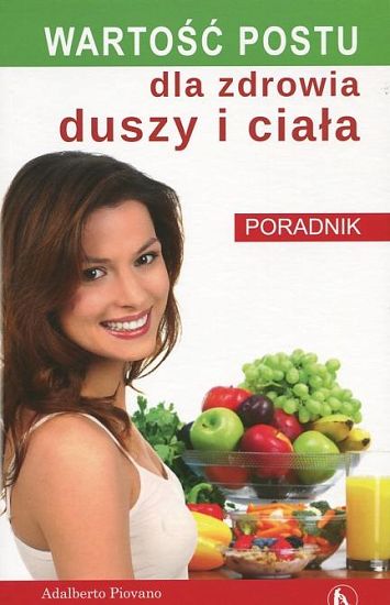 Wartość postu dla zdrowia duszy i ciała Poradnik