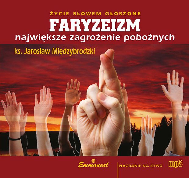 FARYZEIZM największe zagrożenie pobożnych (MP3) - ks. Jarosław Międzybrodzki