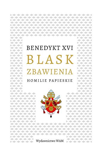 Blask zbawienia - homilie papieskie