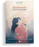 Duchowość zdrowa emocjonalnie dla kobiet - 2