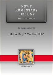 Nowy komentarz biblijny - Stary Testament. Druga księga Machabejska tom XIV część 3