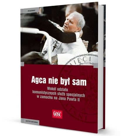 Agca nie był sam. Wokół udziału komunistycznych służb specjalnych w zamachu na Jana Pawła II