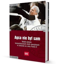 Agca nie był sam. Wokół udziału komunistycznych służb specjalnych w zamachu na Jana Pawła II