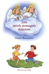 Jak Anioły pomagały dzieciom