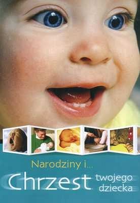 Narodziny i chrzest twojego dziecka