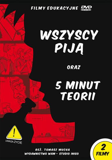 Wszyscy piją oraz 5 minut teorii