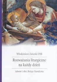 Rozważania liturgiczne na każdy dzień. Adwent i okres Bożego Narodzenia