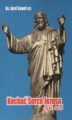 Kochać Serce Jezusa jak oni