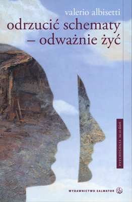 Odrzucić schematy. Odważnie żyć