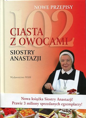 102 ciasta z owocami siostry Anastazji 