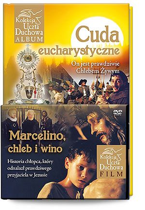 Marcelino chleb i wino. Historia chłopca, który odnalazł prawdziwego przyjaciela w Jezusie