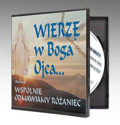 Wierzę w Boga Ojca... (CD) - Wspólnie odmawiamy Różaniec