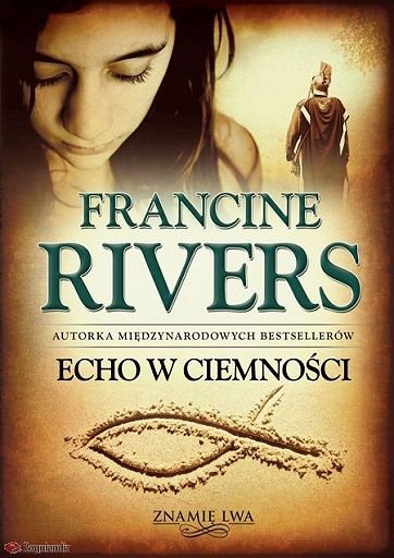 Echo w ciemności - Francine Rivers