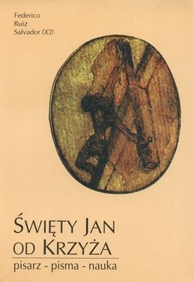 Święty Jan od Krzyża - pisarz, pisma, nauka