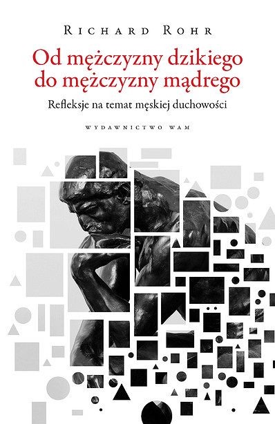 Od mężczyzny dzikiego do mężczyzny mądrego