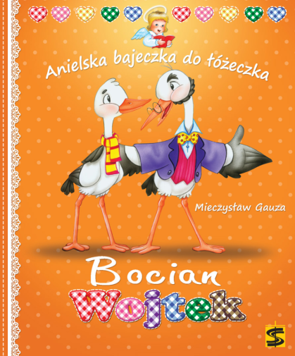 Bocian Wojtek Anielska bajeczka do łóżeczka