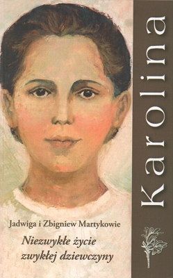 Karolina - Niezwykłe życie zwykłej dziewczyny