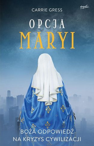 Opcja Maryi Carrie Gress
