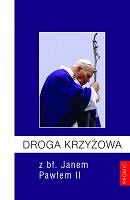 Droga Krzyżowa z bł. Janem Pawłem II