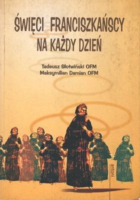 Święci franciszkańscy na każdy dzień