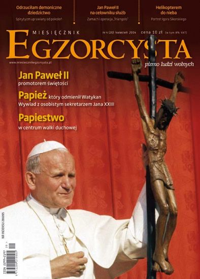 Egzorcysta Miesięcznik nr 4 (20) kwiecień 2014 Jan Paweł II