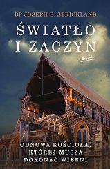 Bp Joseph E. Strickland Światło i zaczyn Odnowa Kościoła, której muszą dokonać wierni