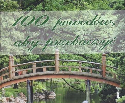 100 powodów, aby przebaczyć
