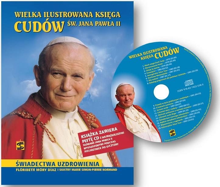 Wielka ilustrowana księga cudów św. Jana Pawła II
