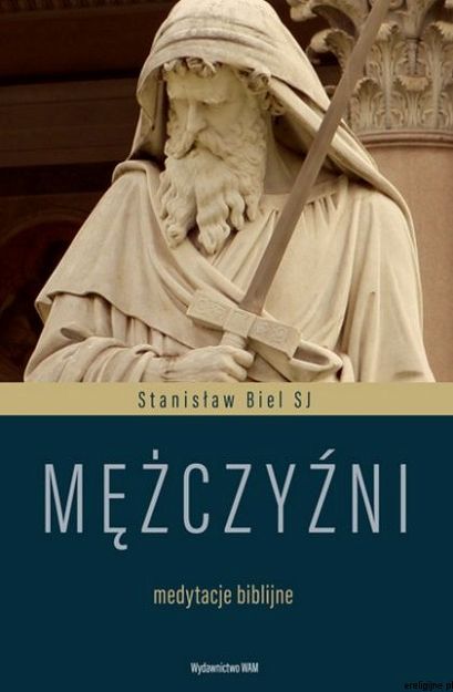 Mężczyźni. Medytacje biblijne