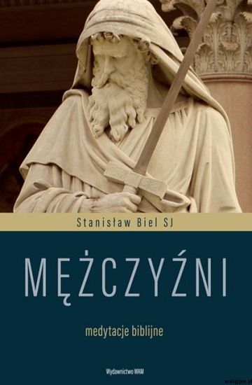 Mężczyźni. Medytacje biblijne