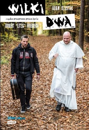 Wilki Dwa - Adam Szustak OP, Robert 