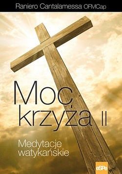 Moc Krzyża II Medytacje watykańskie