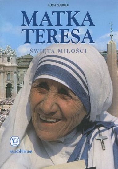 Matka Teresa Święta miłości