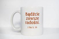 Kubek Bądźcie zawsze radośni 1 Tes 5, 16 - 2