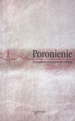 Poronienie. Zrozumieć rodziców po stracie