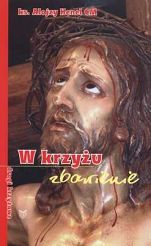 W krzyżu zbawienie - drogi krzyżowe