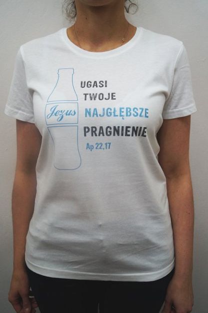 Koszulka damska - Jezus ugasi twoje największe pragnienie