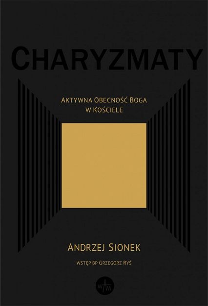 Charyzmaty - aktywna obecność Boga w Kościele
