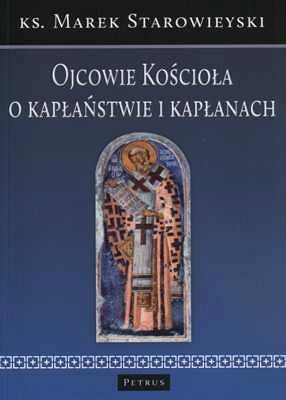 Ojcowie Kościoła o kapłaństwie i kapłanach