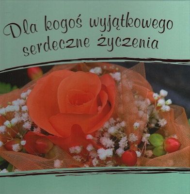 Dla kogoś wyjątkowego serdeczne życzenia