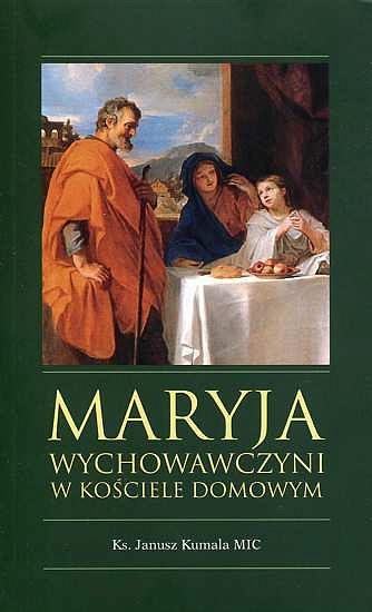 Maryja Wychowawczyni w Kościele domowym