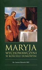Maryja Wychowawczyni w Kościele domowym