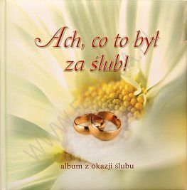 Ach co to był za ślub. album dla małżonków