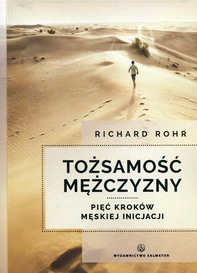 Tożsamość mężczyzny. Pięć kroków męskiej inicjacji