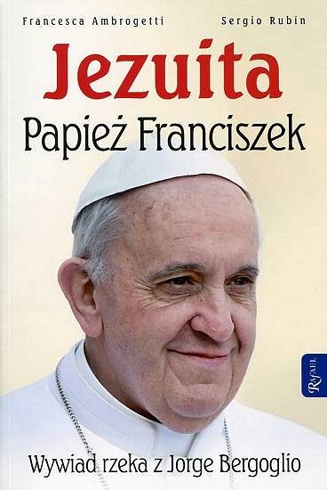 Jezuita. Papież Franciszek (wywiad rzeka)
